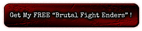 get your brutal fight enders here
